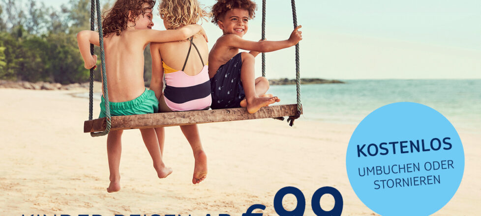 Sommer 2021 flexibel mit den beliebten Kinderfestpreisen buchen