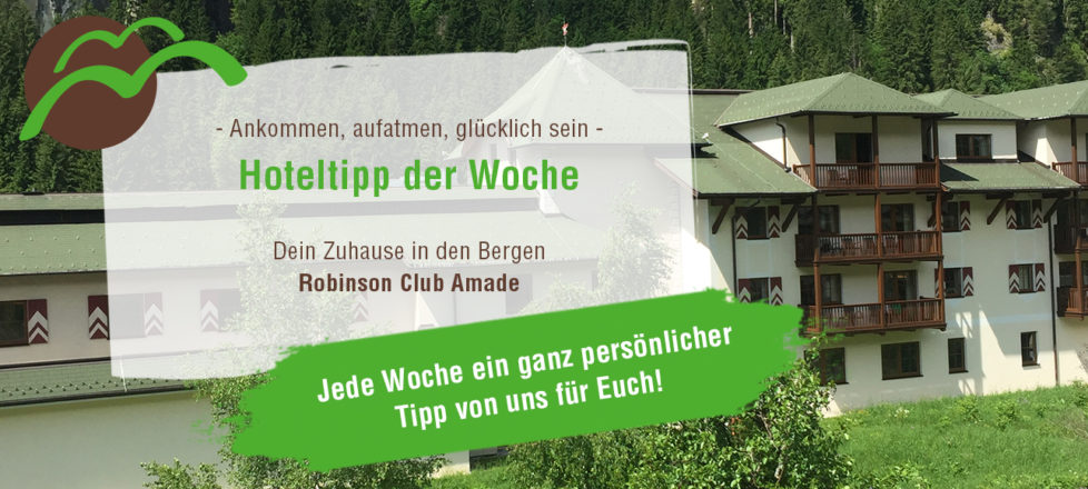 Hoteltipp der Woche: Robinson Club Amade Hoteltipp der Woche: Robinson Club Amade